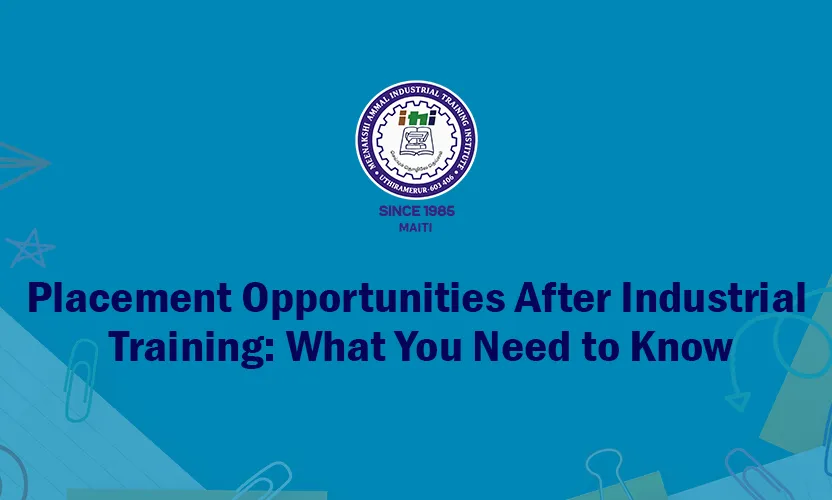 Placement Opportunities After Industrial Training: What You Need to Know